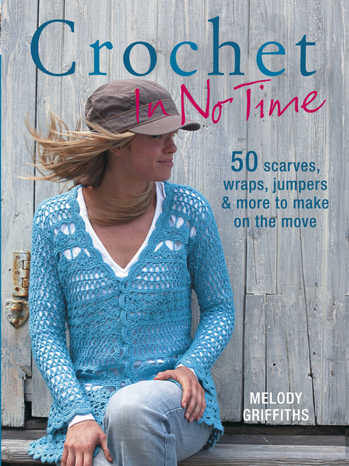 Title details for Crochet In No Time by Melody Griffiths - Available